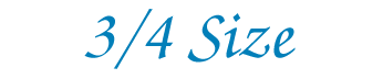 3/4 Size